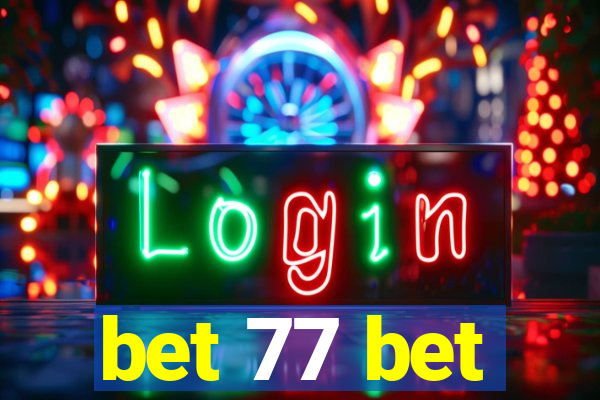 bet 77 bet